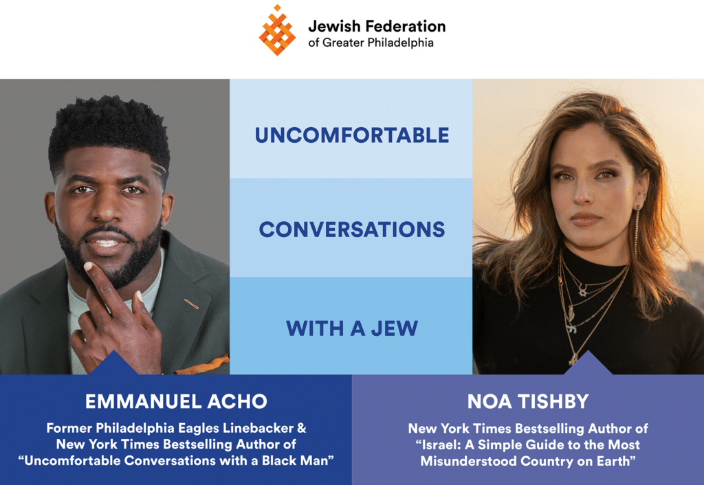 “Uncomfortable Conversations with a Jew," featuring Emmanuel Acho, Former Philadelphia Eagles Linebacker & New York Times Bestselling Author of “Uncomfortable Conversations with a Black Man,” and Noa Tishby,
New York Times Bestselling Author of “Israel: A Simple Guide to the Most Misunderstood Country on Earth.”

